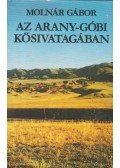 Molnár Gábor - Az Arany-Góbi kősivatagában