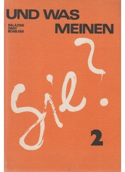 Fehérváriné Balázsik Mária, Ivády Réka, Zalánné Szablyár Anna - Und was meinen sie? 2. Fehérváriné Balázsik Mária, Ivády Réka, Zalánné Szablyár Anna - Und was meinen sie? 2., Budapest 1984 antikvár könyv