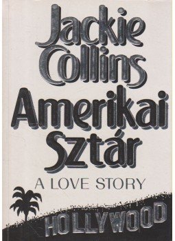 Jackie Collins - Amerikai sztár Jackie Collins - Amerikai sztár, Budapest 1993 antikvár könyv