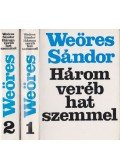 Weöres Sándor - Három veréb hat szemmel I-II.