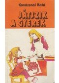 Kovásznai Kató - Játszik a gyerek