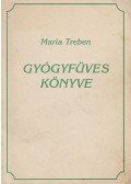 Maria Treben - Maria Treben gyógyfüves könyve
