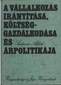 Sinkovics Alfréd - A vállalkozás irányítása, költséggazdálkodása és árpolitikája