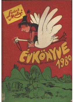 Árkus József - Ludas Matyi Évkönyve 1980. Árkus József - Ludas Matyi Évkönyve 1980., Budapest 1980 antikvár könyv