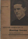 Kovács József - Hogyan nyerhetem el Kaszap István segítségét?