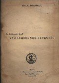  - Az öregség nem betegség