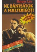 Harper Lee - Ne bántsátok a feketerigót!