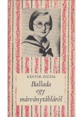 Kántor Zsuzsa - Ballada egy márványtábláról
