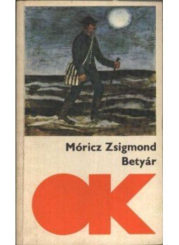 Móricz Zsigmond - Betyár