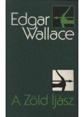 Edgar Wallace - A Zöld Íjász
