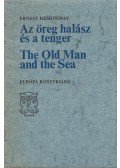 Hemingway, Ernest - Az öreg halász és a tenger / The Old Man and the Sea