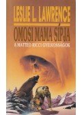 Leslie L. Lawrence - Omosi mama sípja