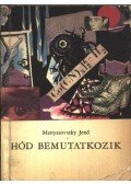 Mattyasovszky Jenő - Hód bemutatkozik