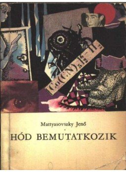 Mattyasovszky Jenő - Hód bemutatkozik Mattyasovszky Jenő - Hód bemutatkozik, Budapest 1967 antikvár könyv