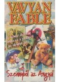 Fable, Vavyan - Szennyből az Angyal
