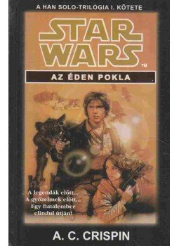 A. C. Crispin - Az éden pokla A. C. Crispin - Az éden pokla, 2000 antikvár könyv