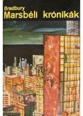 Ray Bradbury - Marsbéli krónikák