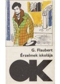 Gustave Flaubert - Érzelmek iskolája