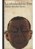 Beecher-Stowe, Harriet - La cabana del tio Tom