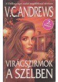 Andrews, Virginia C. - Virágszirmok a szélben