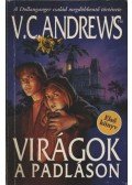 Andrews, Virginia C. - Virágok a padláson