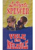 Spencer, LaVyrle - Vele és nélküle