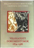 Hegyi András (szerk.) - Válogatott dokumentumok (1874-1986)