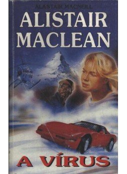 MACLEAN, ALISTAIR - A vírus MACLEAN, ALISTAIR - A vírus, Budapest 1989 antikvár könyv