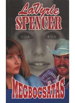 Spencer, LaVyrle - Megbocsátás Spencer, LaVyrle - Megbocsátás, 1996 antikvár könyv