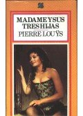 Louys, Pierre - Madame Ysus Treshijas