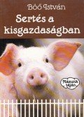Dr. Böő István - Sertés a kisgazdaságban