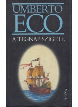 Umberto Eco - A tegnap szigete Umberto Eco - A tegnap szigete, Budapest 1998 antikvár könyv