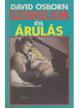 Osborn, David - Szerelem és árulás Osborn, David - Szerelem és árulás, Budapest 1991 antikvár könyv