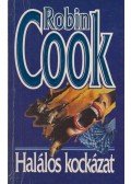 Robin Cook - Halálos kockázat
