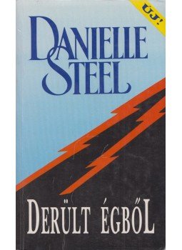 Danielle Steel - Derült égből, Budapest 1995 antikvár könyv