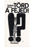 Székely János - Törd a fejed