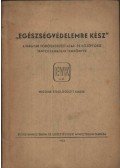 Orovecz Béla,Gál György,Dr. Flórián István - Egészségvédelemre kész