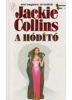 Jackie Collins - A hódító Jackie Collins - A hódító, Budapest 1992 antikvár könyv