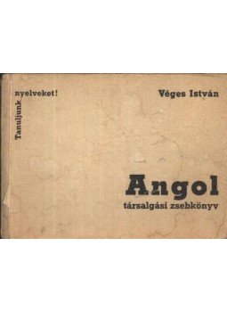 Véges István - Angol társalgási zsebkönyv Véges István - Angol társalgási zsebkönyv, Budapest 1972 antikvár könyv