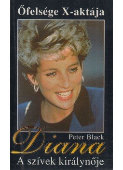 Black, Peter - Diana - A szívek királynője Black, Peter - Diana - A szívek királynője, Budapest 1997 antikvár könyv