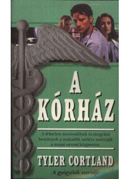 Cortland, Tyler - A kórház Cortland, Tyler - A kórház, Budapest 1994 antikvár könyv