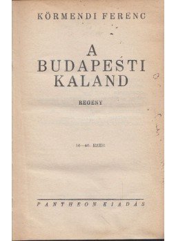 Körmendi Ferenc - A budapesti kaland Körmendi Ferenc - A budapesti kaland, Budapest 0 antikvár könyv