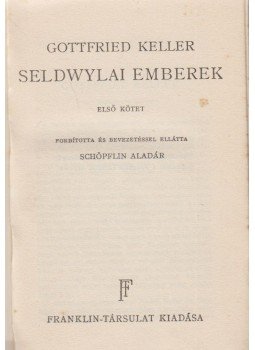 Keller, Gottfried - Seldwylai emberek I-II. Keller, Gottfried - Seldwylai emberek I-II., Budapest 0 antikvár könyv