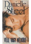 Danielle Steel - Vele vagy nélküle