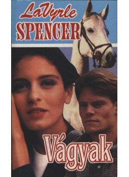 Spencer, LaVyrle - Vágyak Spencer, LaVyrle - Vágyak, Budapest 1994 antikvár könyv