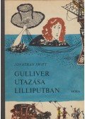 Jonathan Swift - Gulliver utazása Lilliputban