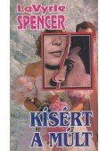 Spencer, LaVyrle - Kísért a múlt