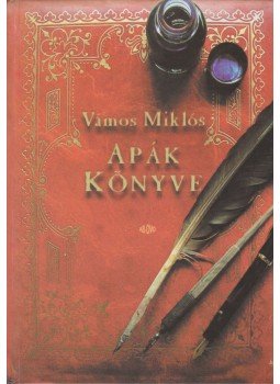 Vámos Miklós - Apák könyve Vámos Miklós - Apák könyve, Budapest 2000 antikvár könyv