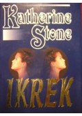 Stone, Katherine - Ikrek