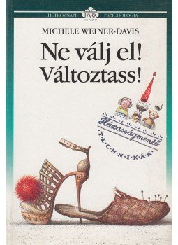 Weiner-Davis, Michele - Ne válj el! Változtass! Weiner-Davis, Michele - Ne válj el! Változtass!, Budapest 1997 antikvár könyv